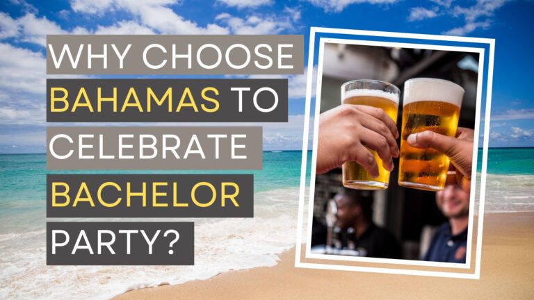 why celebrate bachelor party in the bahamas ?