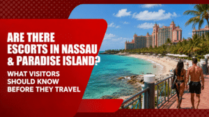 Are There Escorts in Nassau & Paradise Island? What Visitors Should Know Before They Travel (2026 Guide) featuring the Atlantis resort, Paradise Island beachfront, and visitors walking along the waterfront in Nassau, Bahamas.